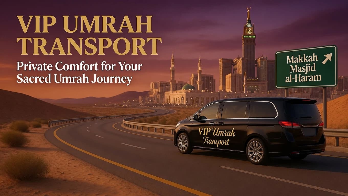 Book Private Taxi for Umrah: Your Complete Guide